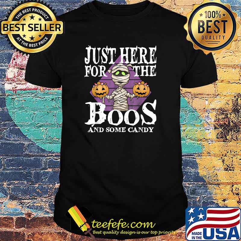 Just Here For The Boos And Some Candy Pumpkin Halloween T-Shirt