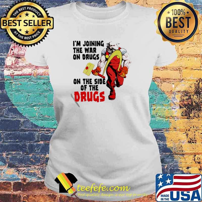 Karl Marx I’m joining the war on the side of the drugs s Laides tee Karl Marx I’m joining the war on the side of the drugs s Laides tee