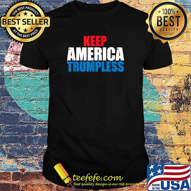 Keep America Trumpless T-Shirt