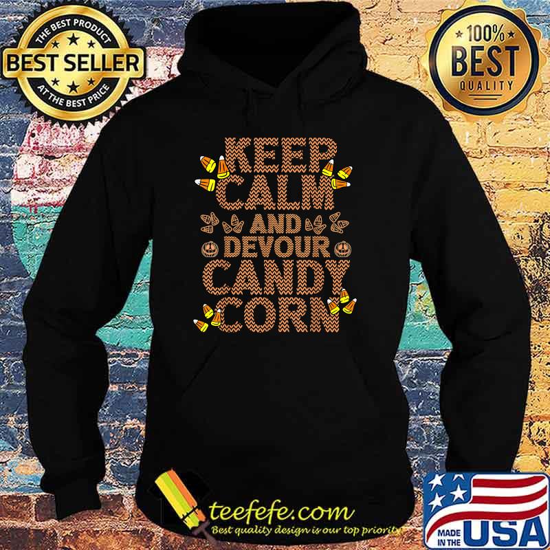 Keep Calm and Devour Candy Corn Halloween T-Shirt Hoodie Keep Calm and Devour Candy Corn Halloween T-Shirt Hoodie