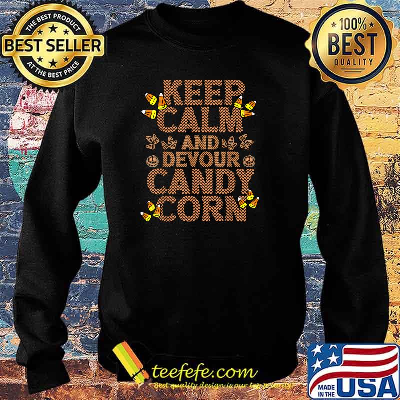 Keep Calm and Devour Candy Corn Halloween T-Shirt Sweater Keep Calm and Devour Candy Corn Halloween T-Shirt Sweater