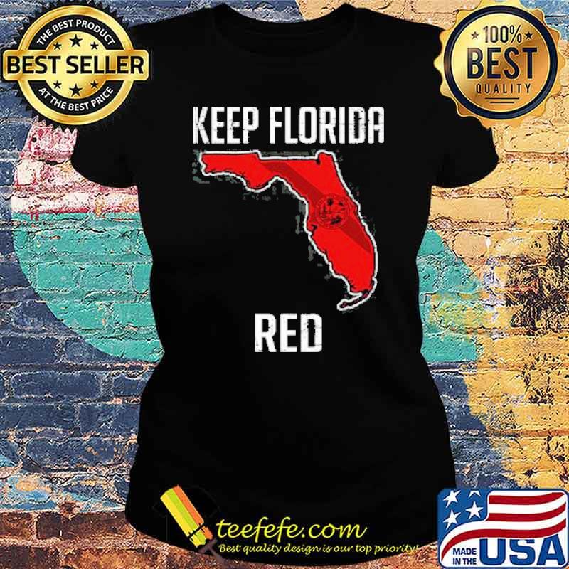 KEEP FLORIDA RED STATE FLAG s Ladies tee KEEP FLORIDA RED STATE FLAG s Ladies tee
