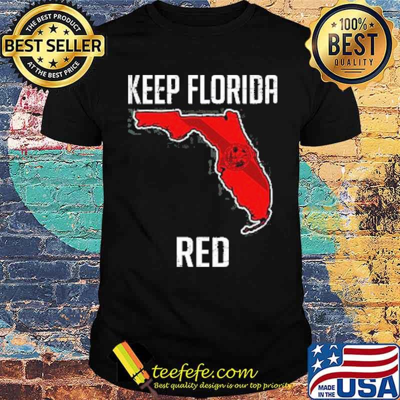 KEEP FLORIDA RED STATE FLAG shirt