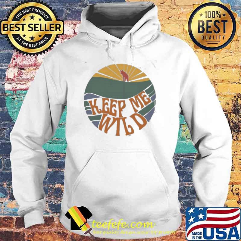 Keep me wild bonfire store protect red wolves s Hoodie Keep me wild bonfire store protect red wolves s Hoodie