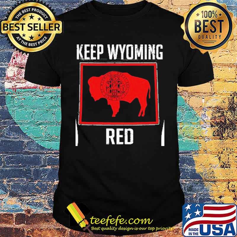Keep wyoming red state flag shirt