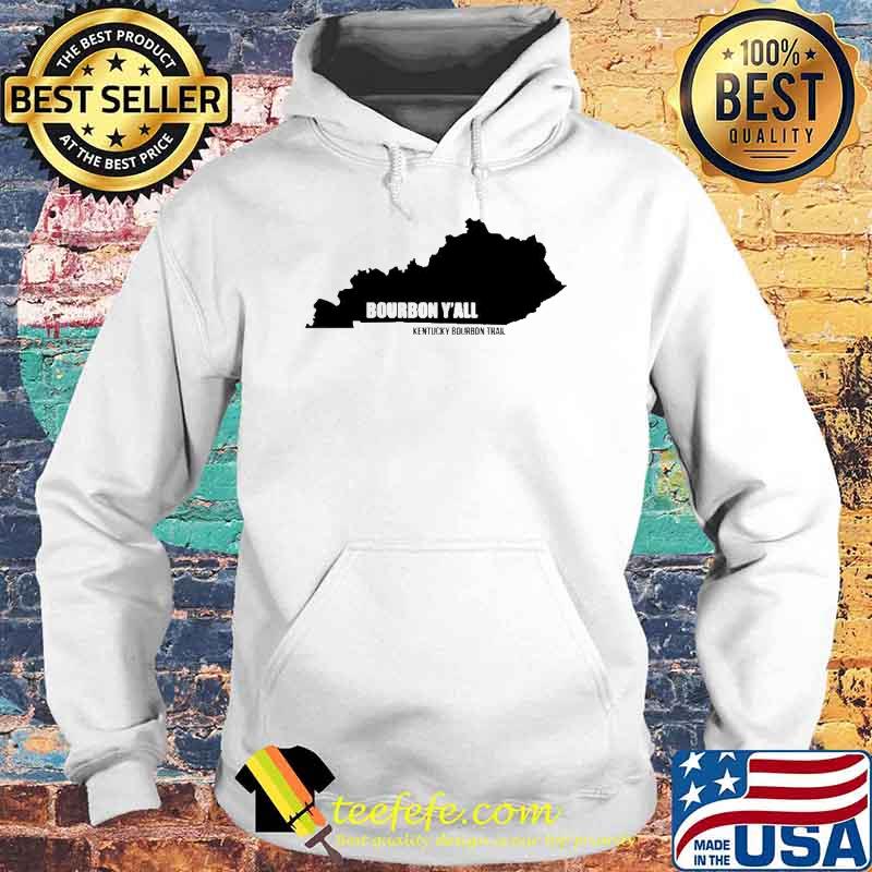 Kentucky bourbon trail bourbon y’all s Hoodie Kentucky bourbon trail bourbon y’all s Hoodie