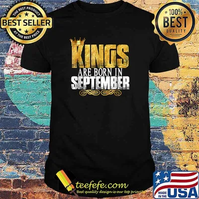 Kings Are Born In September T-Shirt