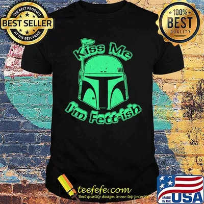 Kiss Me I'm Fett-ish Shirt