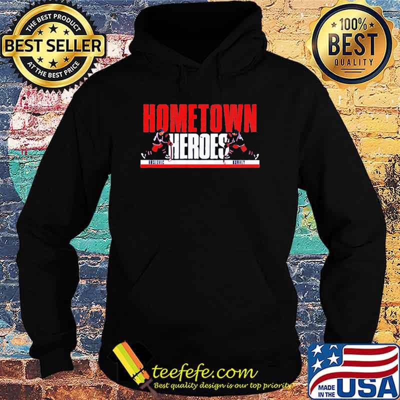 Kuraly and Roslovic Hometown Heroes Shirt Hoodie Kuraly and Roslovic Hometown Heroes Shirt Hoodie