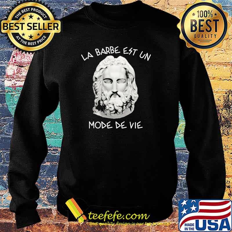 LA BARBE EST UN MODE DE VIE SHIRT Sweater LA BARBE EST UN MODE DE VIE SHIRT Sweater
