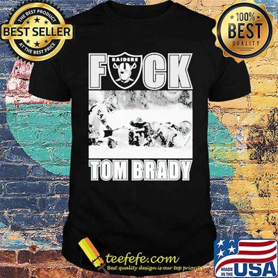 Las Vegas Raiders fuck Tom Brady shirt