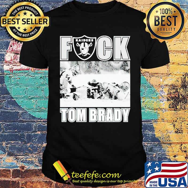 Las Vegas Raiders fuck Tom Brady shirt