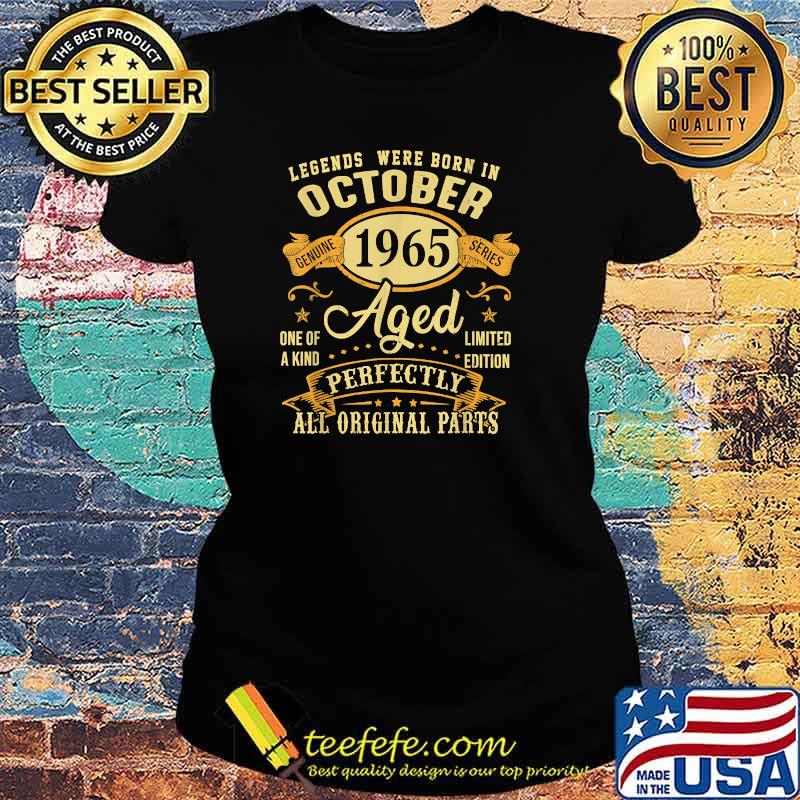 Legends Born In October 1965 Aged Perfectly All Original Parts 56th Birthday Decorations T-Shirt Ladies tee Legends Born In October 1965 Aged Perfectly All Original Parts 56th Birthday Decorations T-Shirt Ladies tee