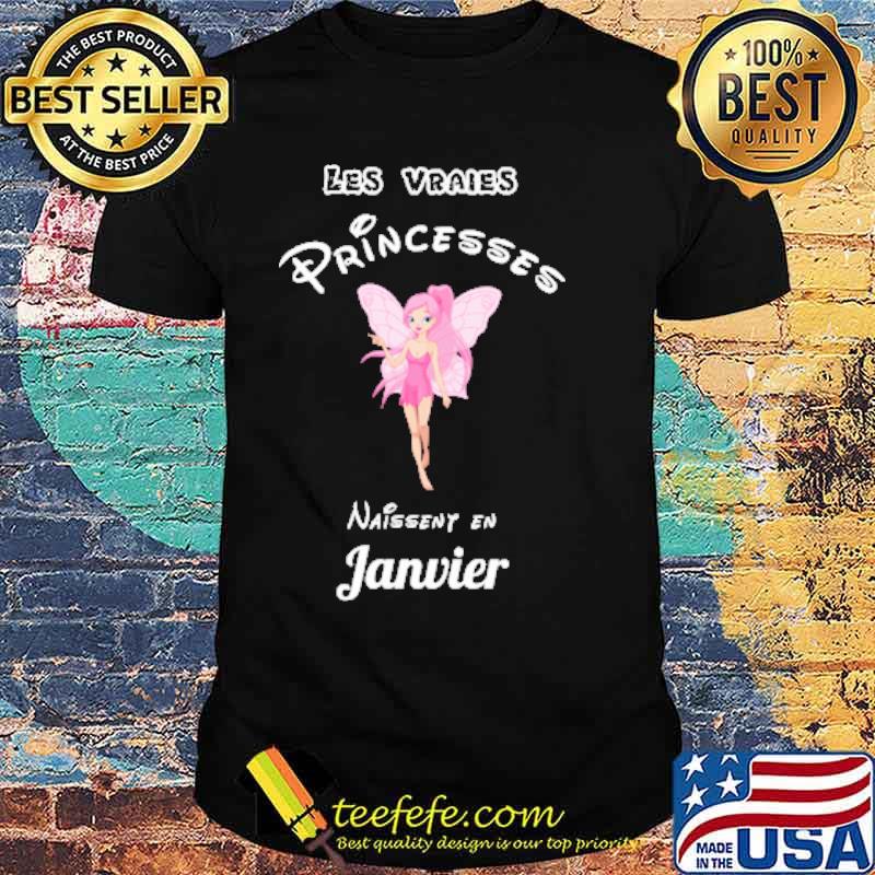 LES VRAIES PRINCESSE NAISSENT EN JANVIER SHIRT