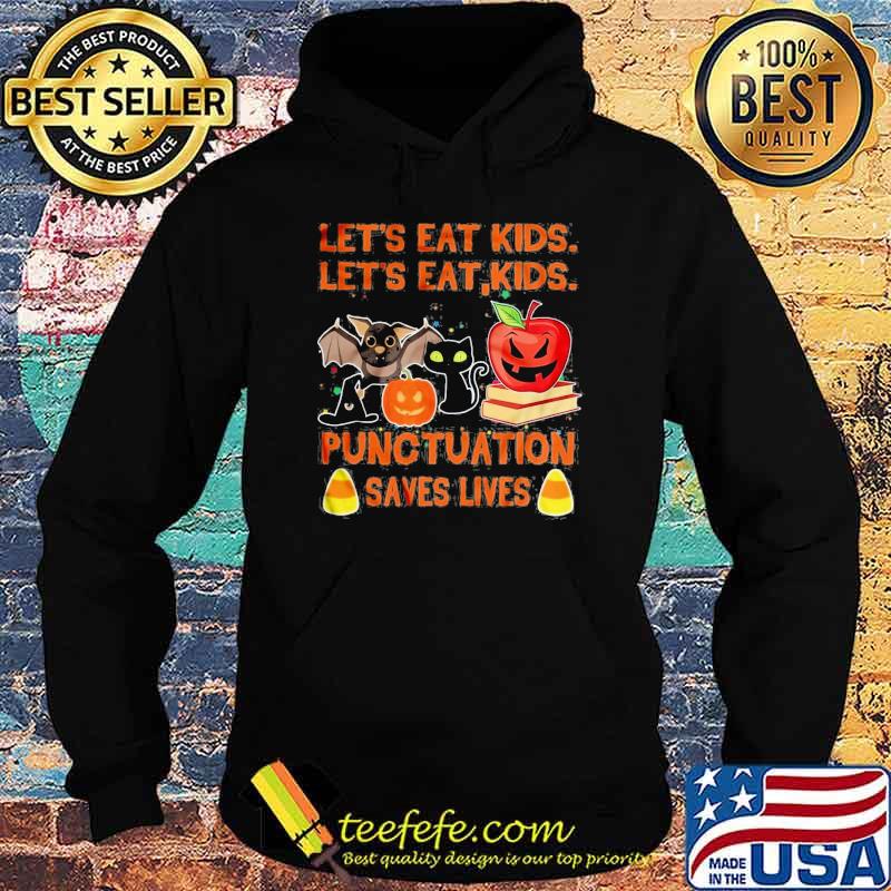 Lets eat kids lets eat kids punctuation save lives bat cat apple halloween s Hoodie Lets eat kids lets eat kids punctuation save lives bat cat apple halloween s Hoodie