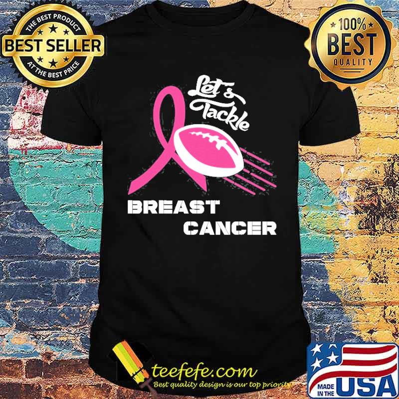 Let’s Tackle Breast Cancer Pink Ribbon Shirt