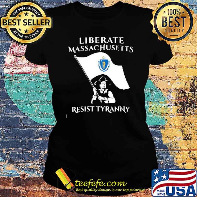 Liberate masschusetts resist tyranny flag s Ladies tee Liberate masschusetts resist tyranny flag s Ladies tee