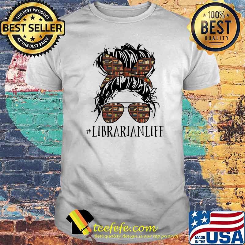 Librarian Life Girl Shirt Librarian Life Girl Shirt