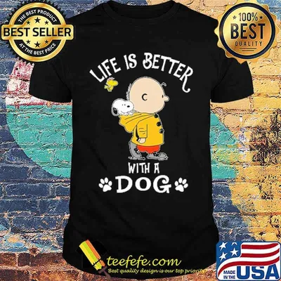 Life is better with a dog snoopy and charlie woodstock shirt