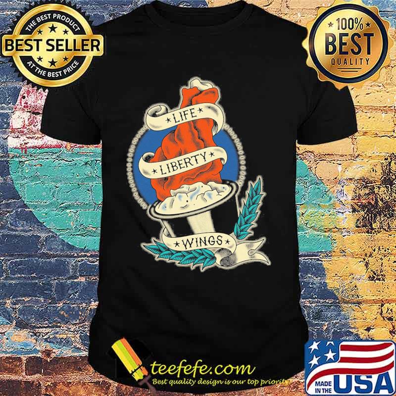 Life liberty wings shirt Life liberty wings shirt