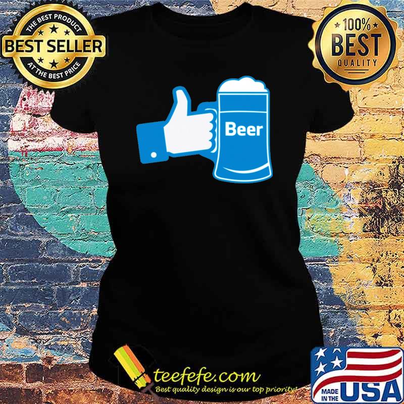 Like beer s Ladies tee Like beer s Ladies tee