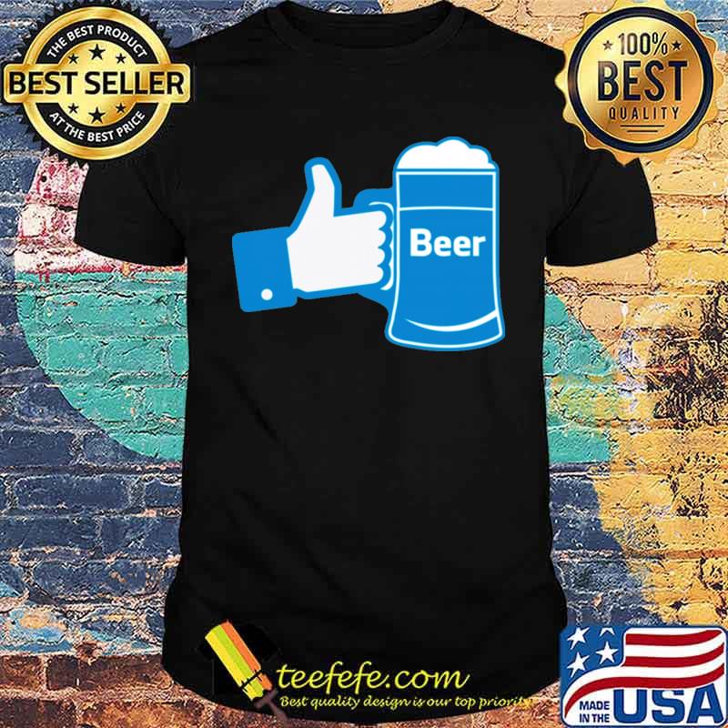 Like beer shirt Like beer shirt