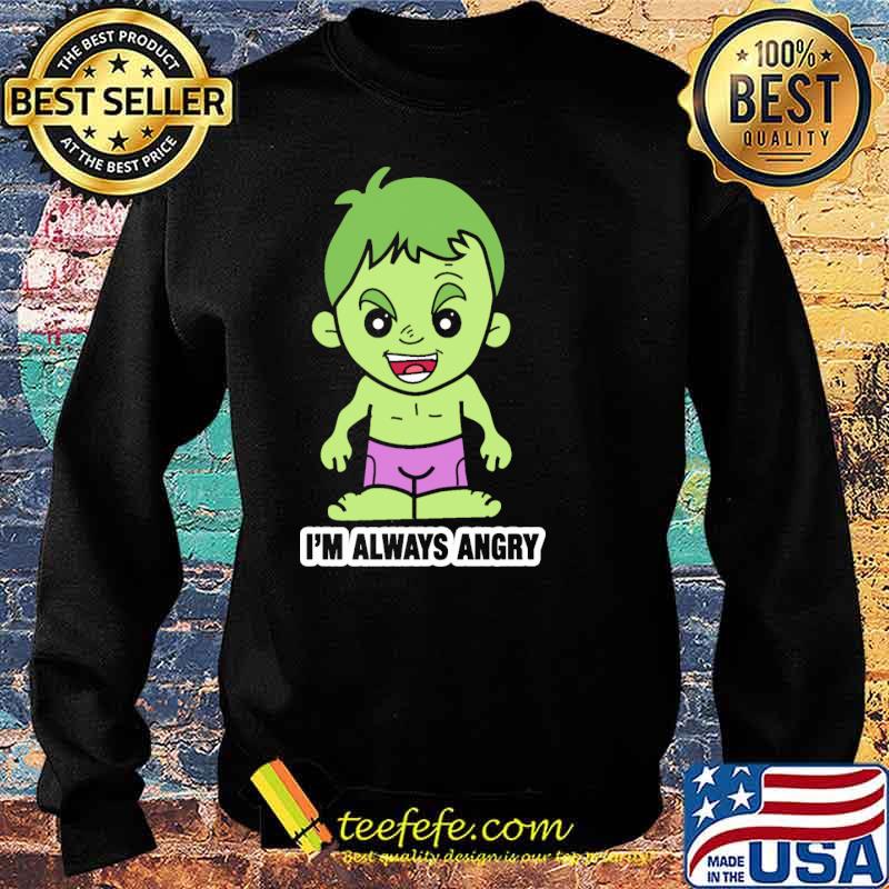 Lil Hulk im always angry s Sweater Lil Hulk im always angry s Sweater