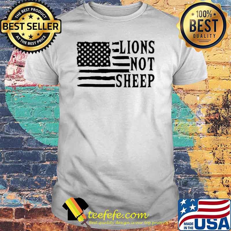 Lions not sheep American Flag shirt