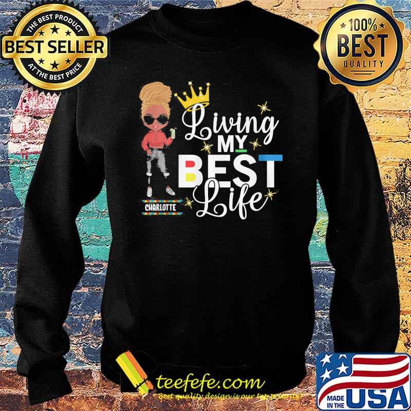 Living my best life charlotte black girl s Sweater Living my best life charlotte black girl s Sweater