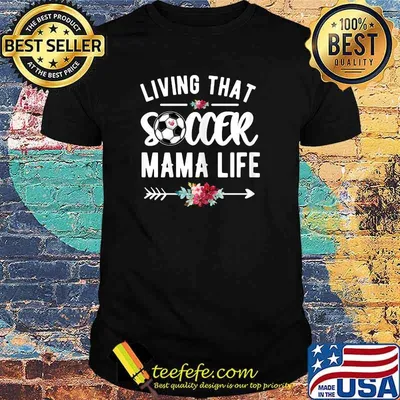 Living That Soccer Mama Life T-Shirt