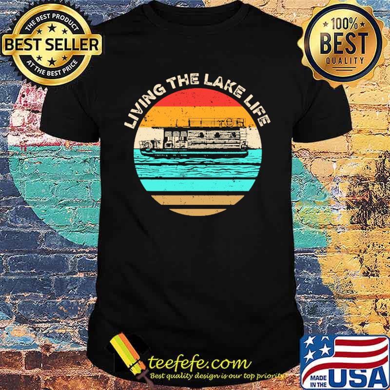 Living The Lake Life Boating Vintage Sunset Shirt