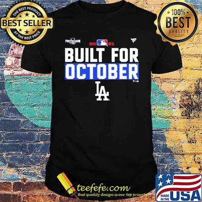 Los Angeles Dodgers built for October shirt