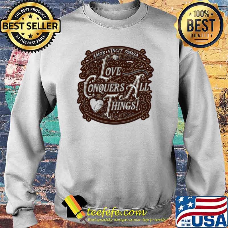 Love Conquers All Things s Sweater Love Conquers All Things s Sweater