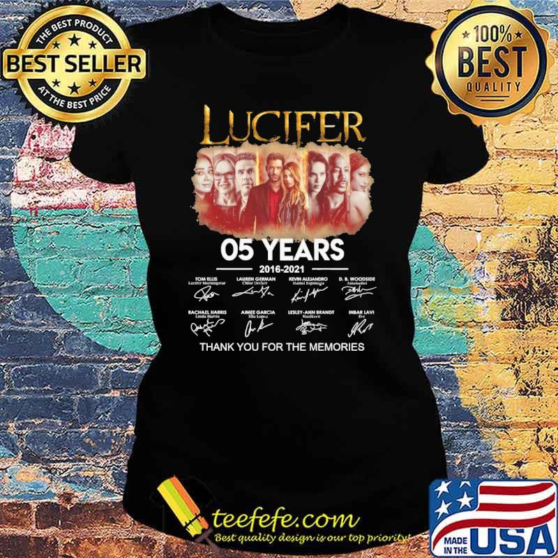 Lucifer 05 years 2016 2021 thank you for the memories signature s Ladies tee Lucifer 05 years 2016 2021 thank you for the memories signature s Ladies tee