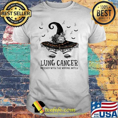 Lung cancer messed with the wrong witch shirt