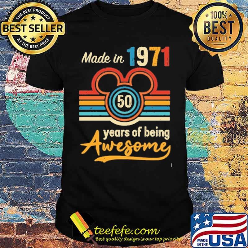 Made in 1971 50 years of being awesome vintage shirt
