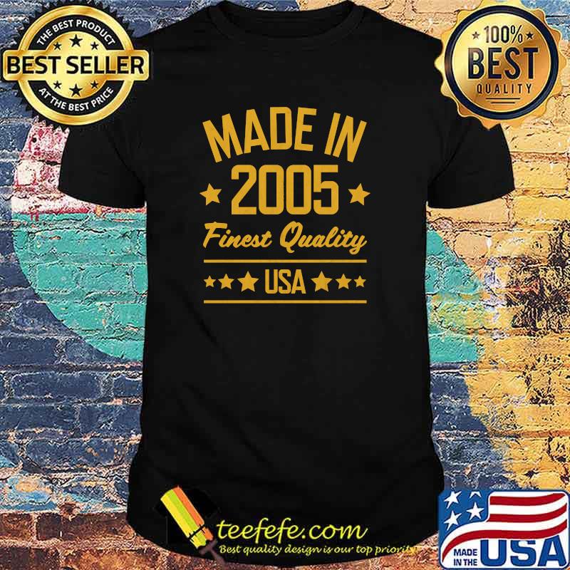 Made in 2005 Finest Quality USA Yellow Gold T-Shirt Made in 2005 Finest Quality USA Yellow Gold T-Shirt