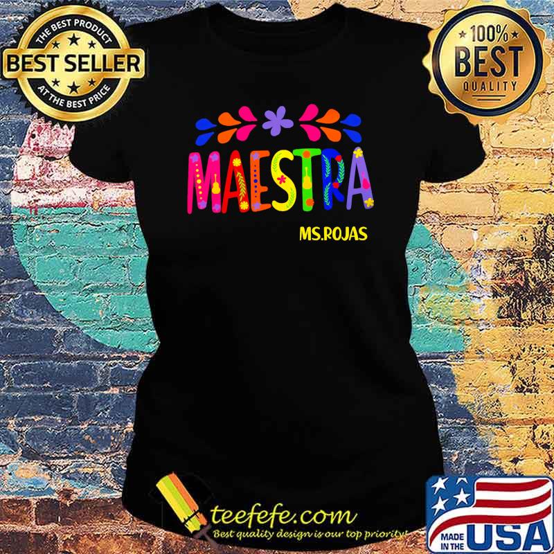 Maestra ms.rojas s Ladies tee Maestra ms.rojas s Ladies tee