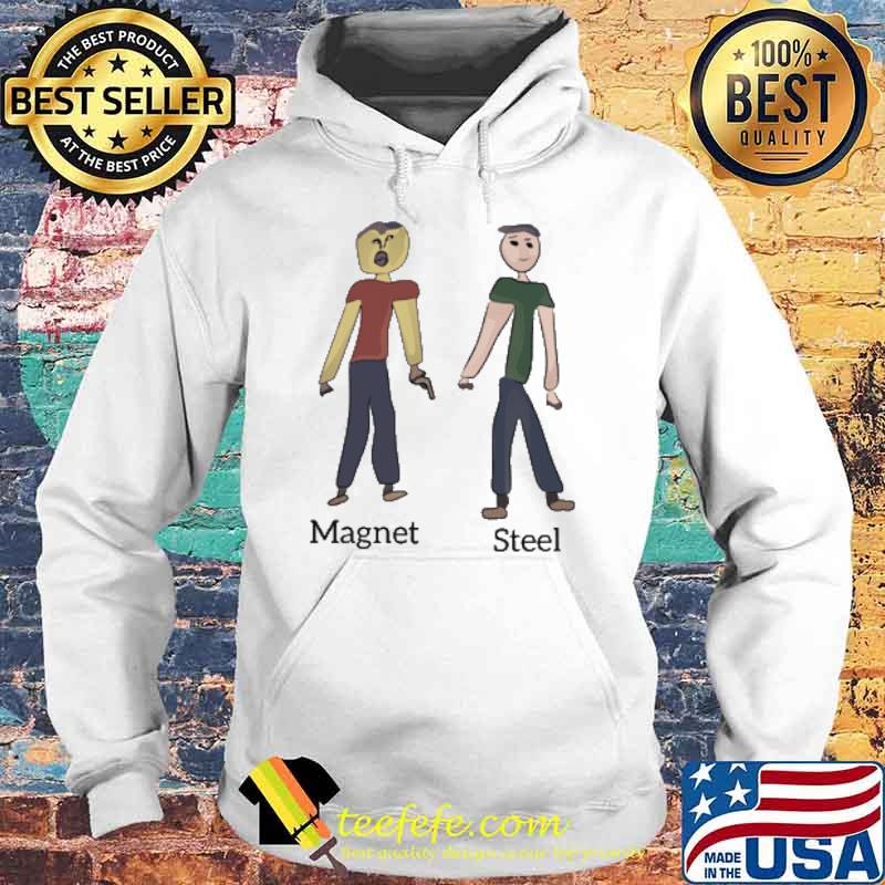 Magnet Steel Shirt Hoodie Magnet Steel Shirt Hoodie