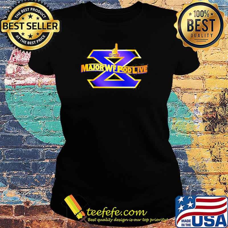 Major Wrestling Figure Podcast Live X s Ladies tee Major Wrestling Figure Podcast Live X s Ladies tee