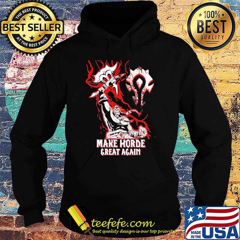 Make Horde Great Again s Hoodie Make Horde Great Again s Hoodie