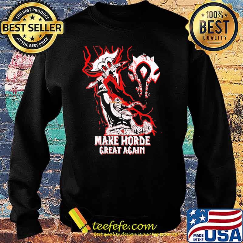 Make Horde Great Again s Sweater Make Horde Great Again s Sweater