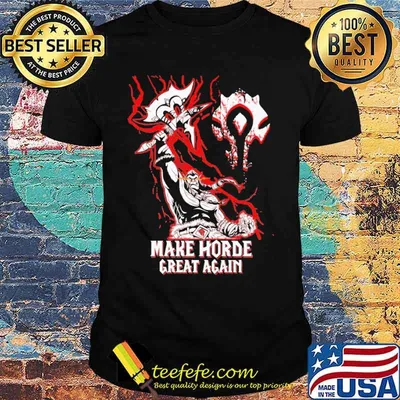 Make Horde Great Again shirt