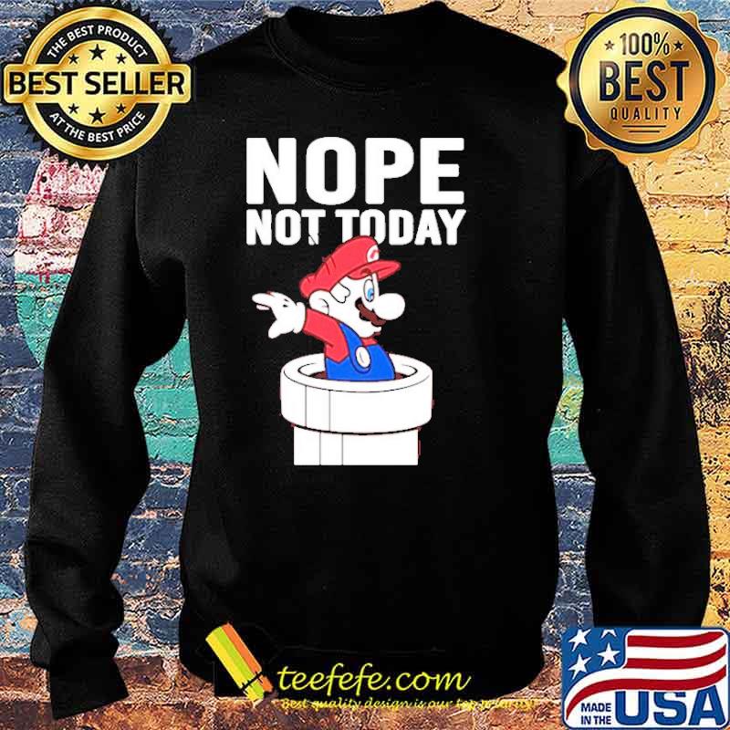 Mario nope not today s Sweater Mario nope not today s Sweater