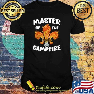 Master Of The Camfire Campfire T-Shirt