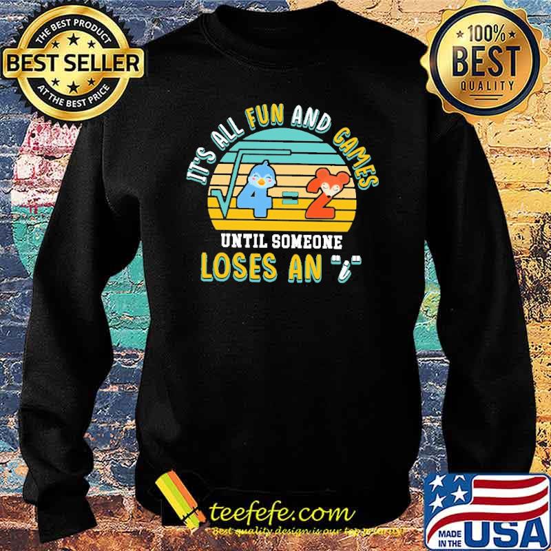 math-is-fun-and-game-until-someone-loses-an-vintage-shirt-Sweater.jpg
