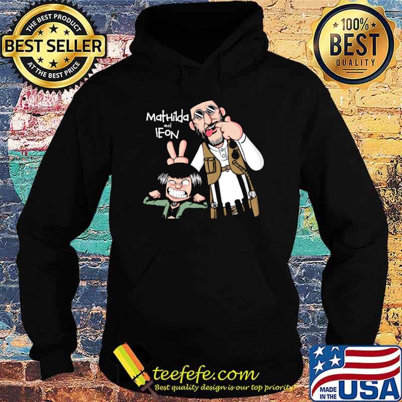 Mathilda And Ieon Shirt Hoodie Mathilda And Ieon Shirt Hoodie