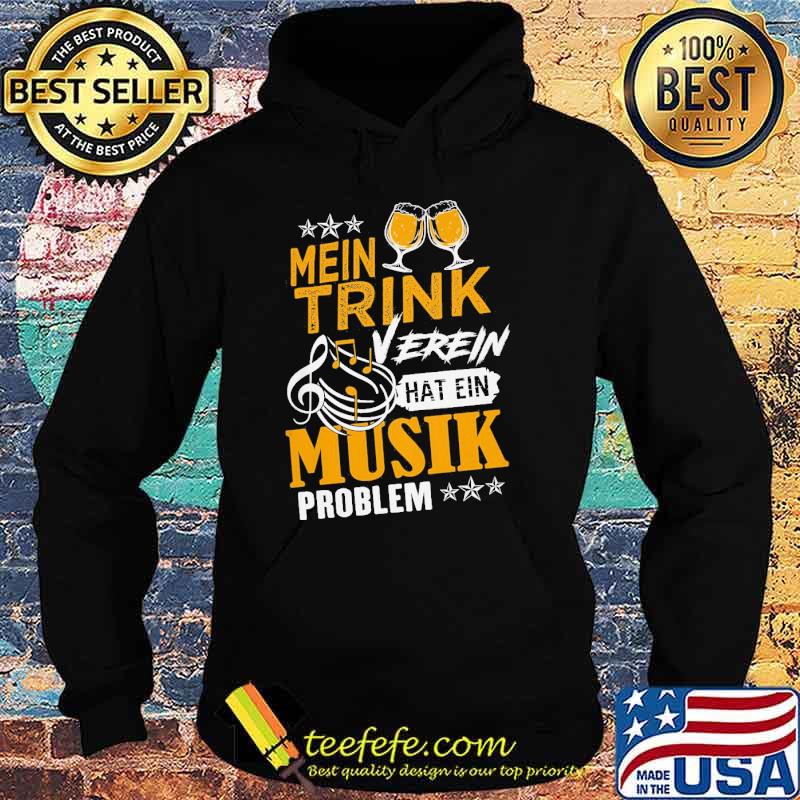 Mein trink verein hat ein musik problem s Hoodie Mein trink verein hat ein musik problem s Hoodie