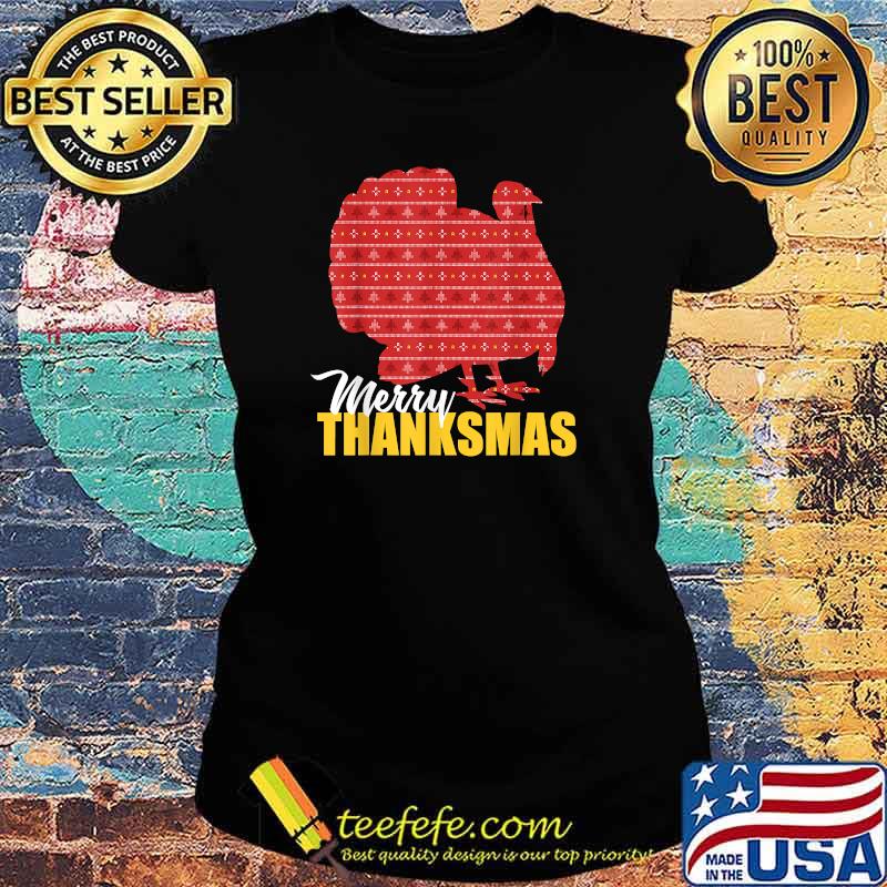 Merry Thanksmas Turkey Santa Christmas -Shirt Ladies tee Merry Thanksmas Turkey Santa Christmas -Shirt Ladies tee