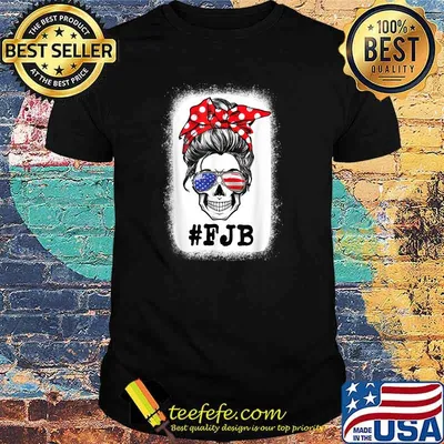 Messy Bun Bleached Skull Pro US Flag Hashtag F J B FJB FJB T-Shirt